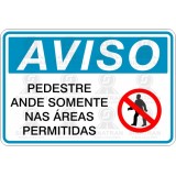 Pedestre ande somente nas áreas permitidas